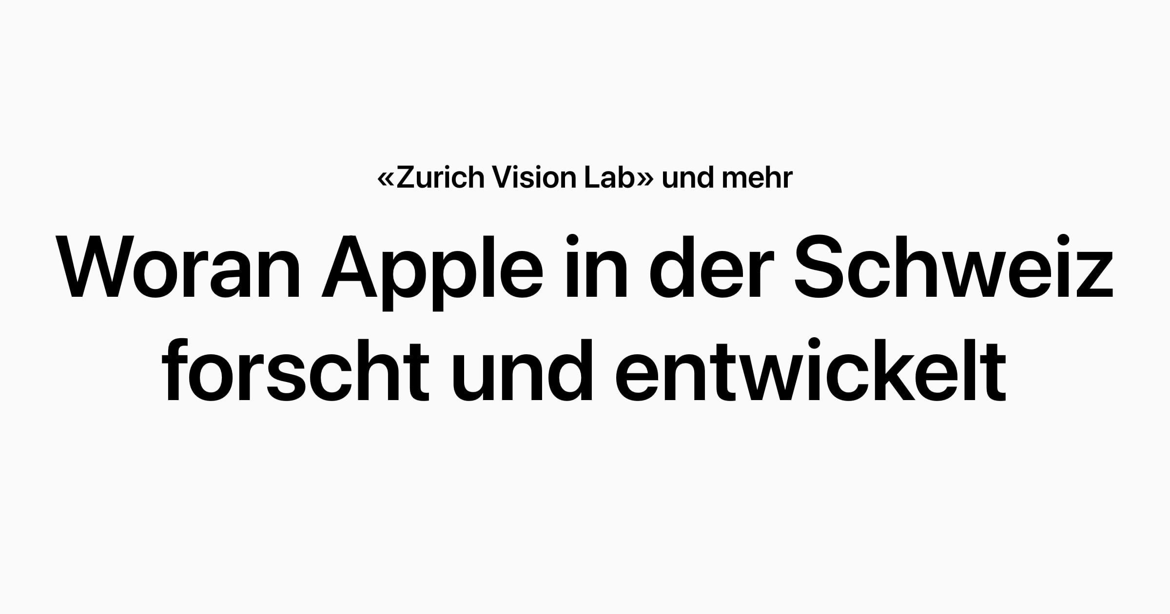 «Zurich Vision Lab» und mehr Woran Apple in der Schweiz forscht und entwickelt